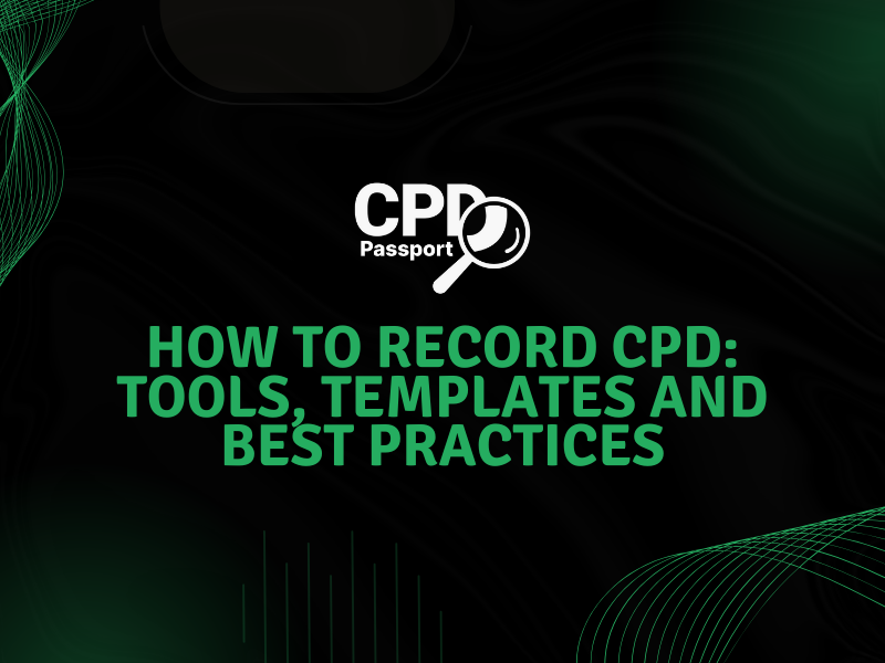 How to Record CPD: Tools, Templates and Best Practices