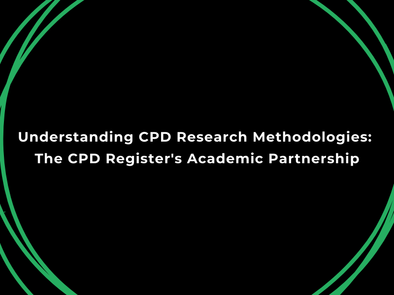 Understanding CPD Research Methodologies: The CPD Register's Academic Partnership