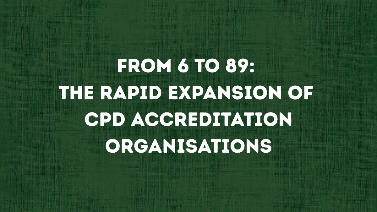 From 6 to 89: The Rapid Expansion of CPD Accreditation Organisations